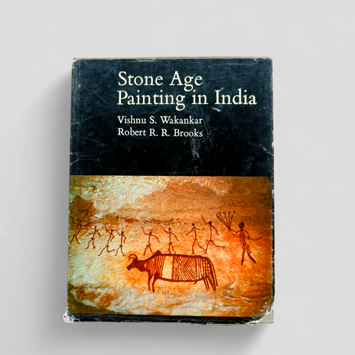 Stone Age Painting in India by Vishnu Wakankar and Robert Brooks (1976 Hardcover Edition)
