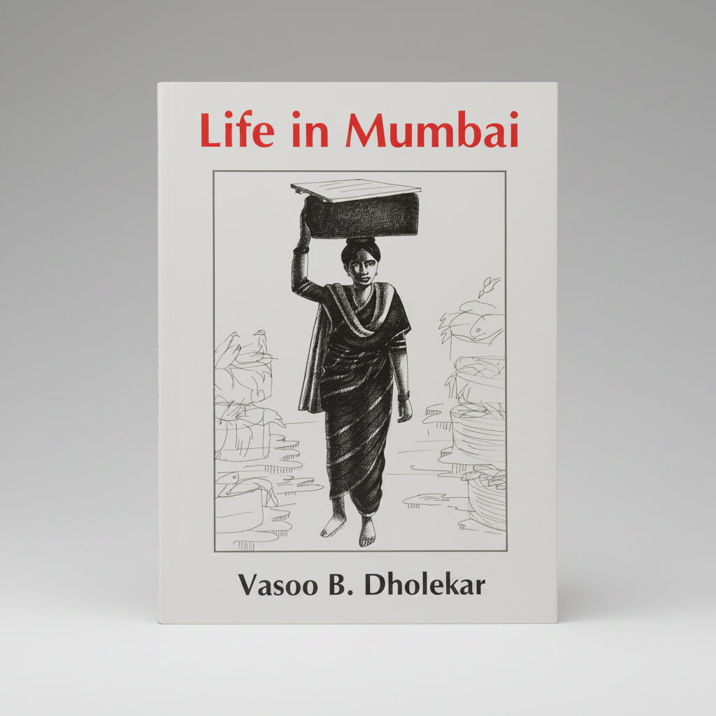 Book titled 'Life in Mumbai' by Vasoo B. Dholekar on a beige background